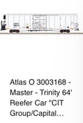 Atlas O 3003168 - Master - Trinity 64' Reefer Car "CIT Group/Capital" (Single)