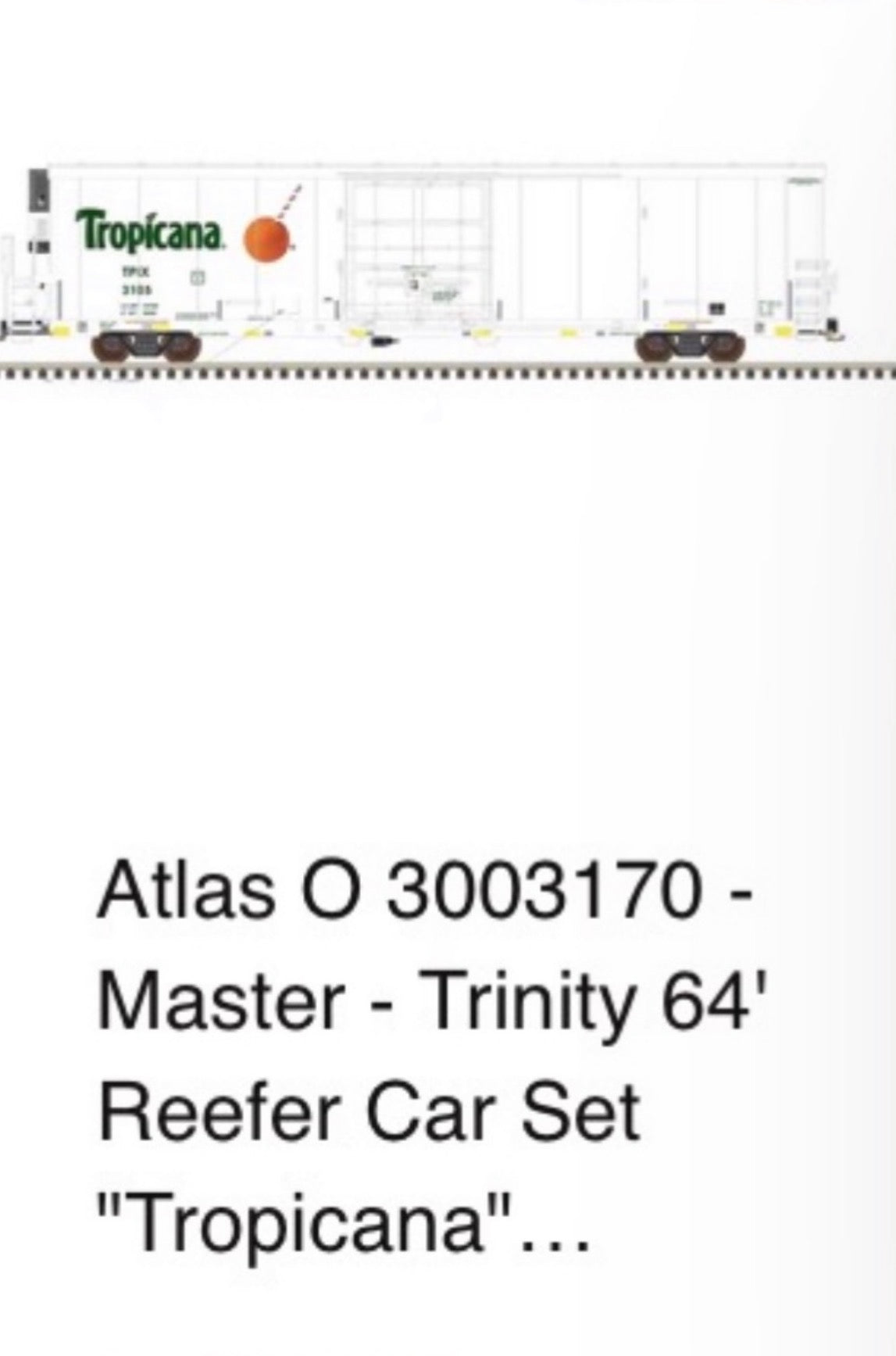 Atlas O 3003170 - Master - Trinity 64' Reefer Car Set "Tropicana"